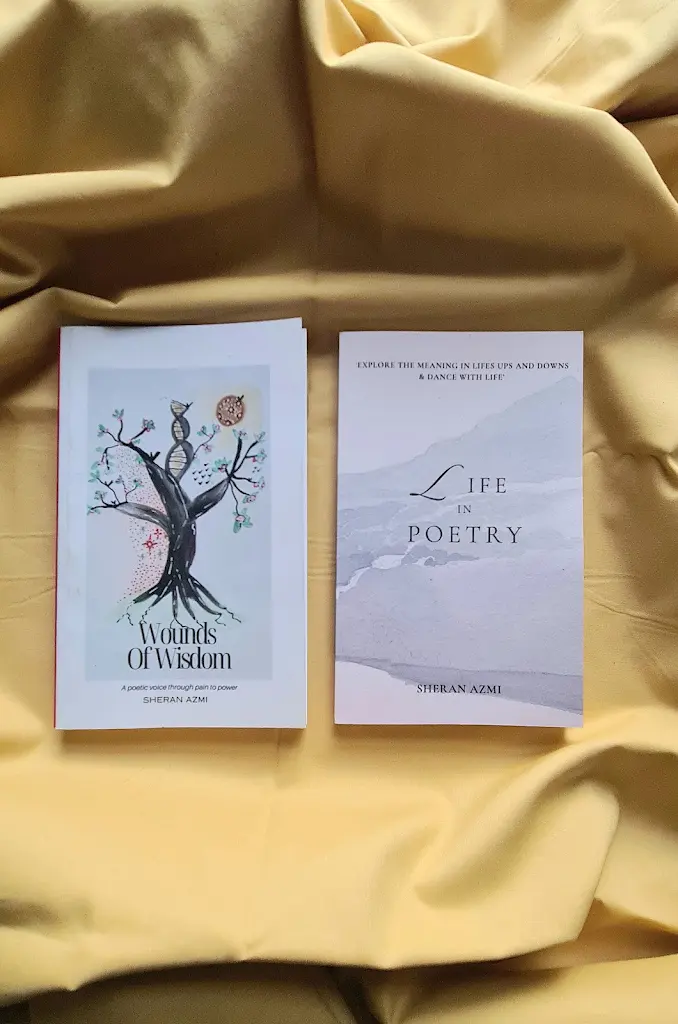 Wounds of Wisdom and Life in Poetry by Sheran Azmi, photographed together